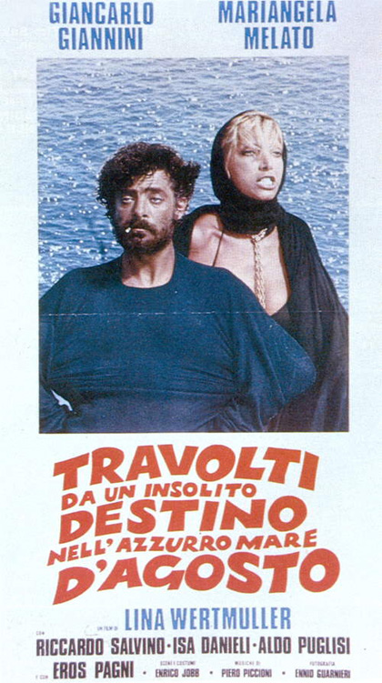 travolti da un insolito destino nell'azzurro mare d'agosto Lina Wertmüller